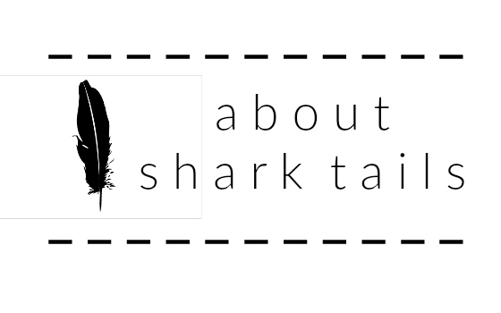 About Shark Tails