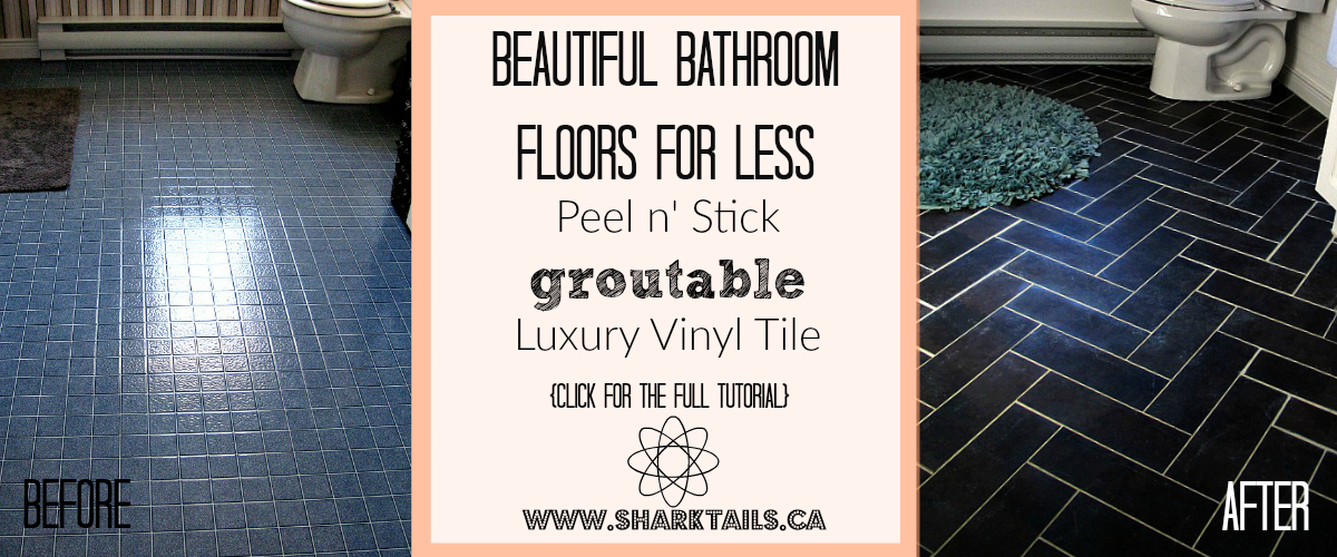 DIY Peel n' Stick Luxury Vinyl Tile: www.sharktails.ca